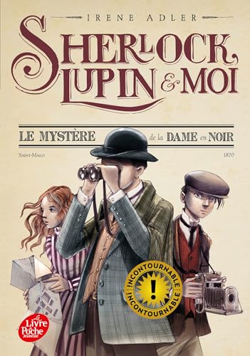 SHERLOCK, LUPIN ET MOI 1 : LE MYSTÈRE DE LA DAME EN NOIR