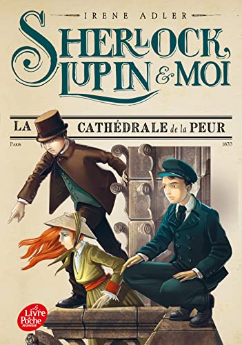 SHERLOCK, LUPIN ET MOI 4 : LA CATHÉDRALE DE LA PEUR