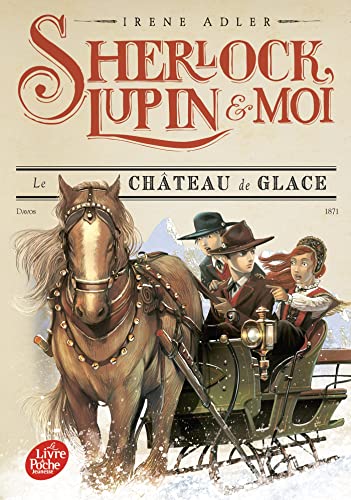 SHERLOCK, LUPIN ET MOI 4 : LE CHÂTEAU DE GLACE